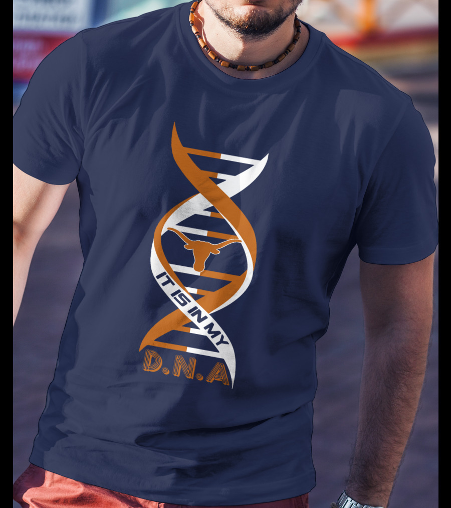 Texas Longhorns It Is In My DNA T-Shirt