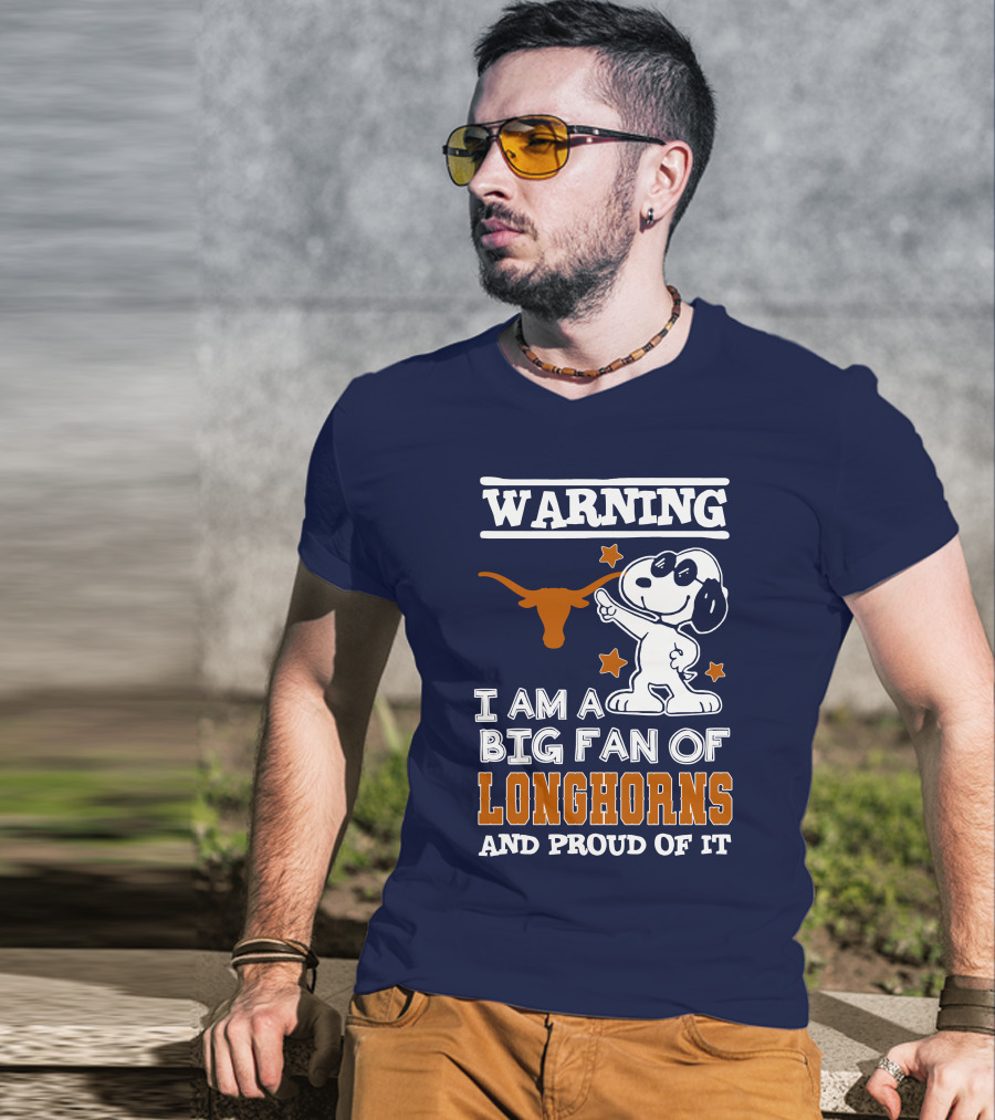 Warning I Am A Big Fan Of Longhorns And Proud Of It T-Shirt