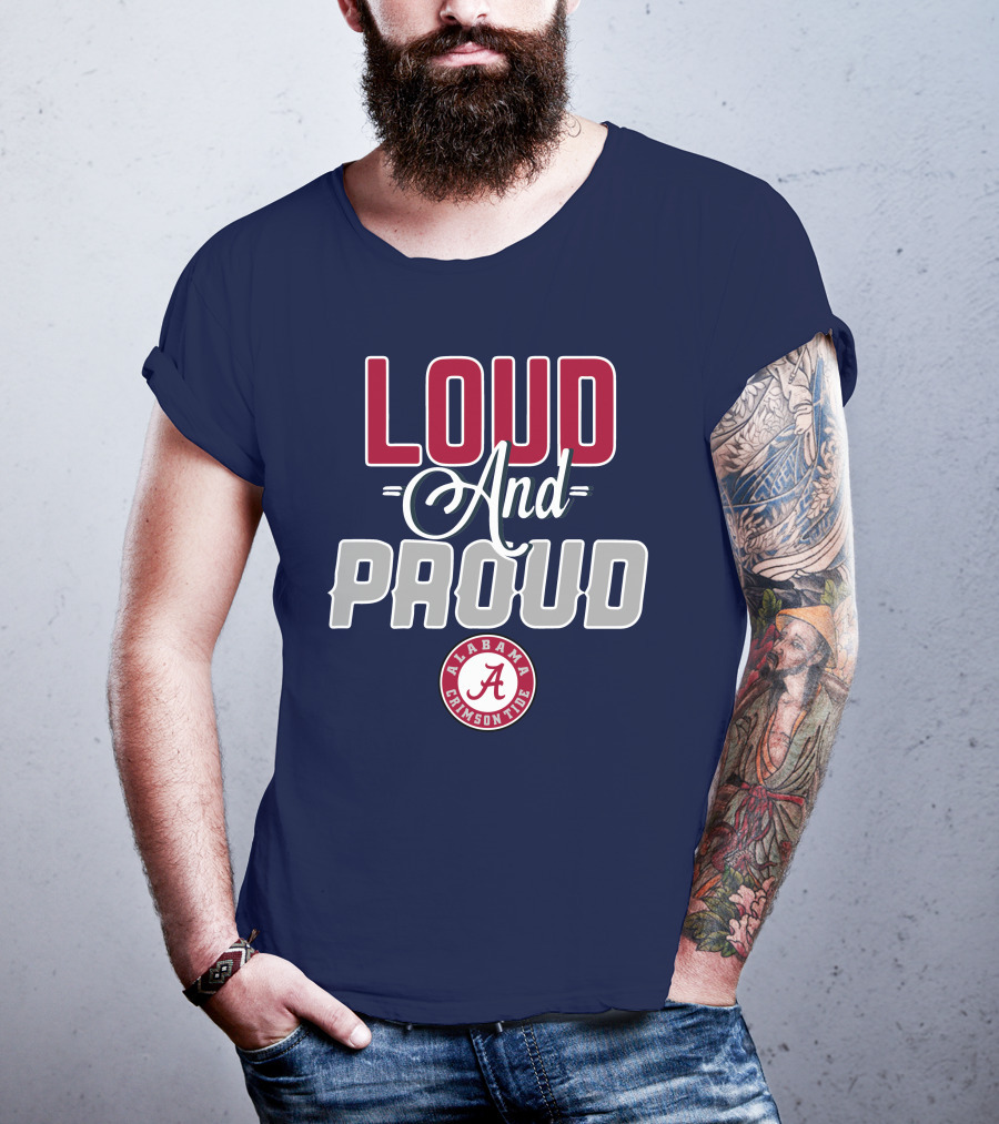 Loud And Proud Alabama Crimson Tide T-Shirt