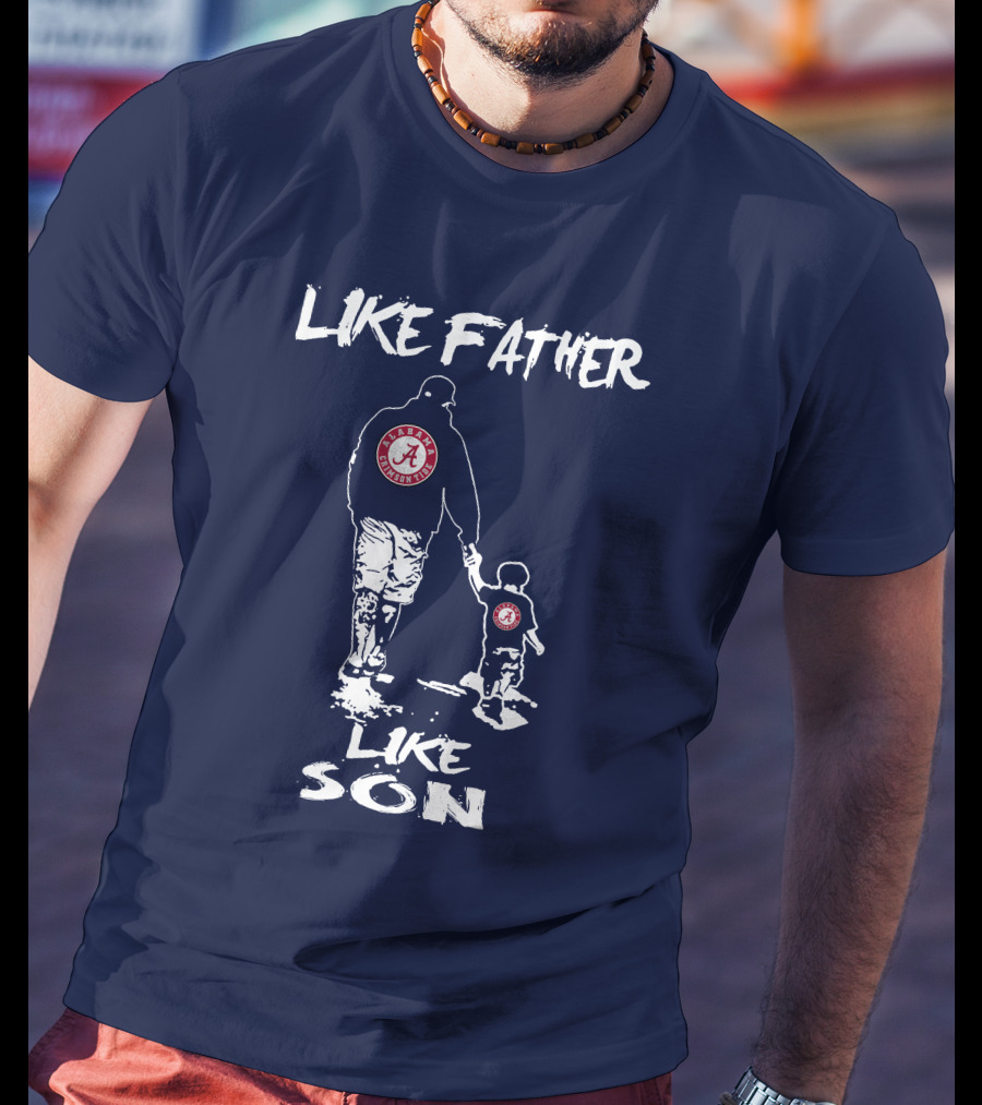 Like Father Like Son Alabama Crimson Tide T-Shirt