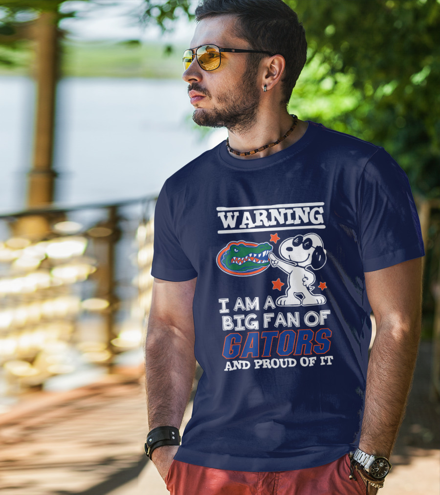 Warning I Am A Big Fan Of Gators And Proud Of It T-Shirt