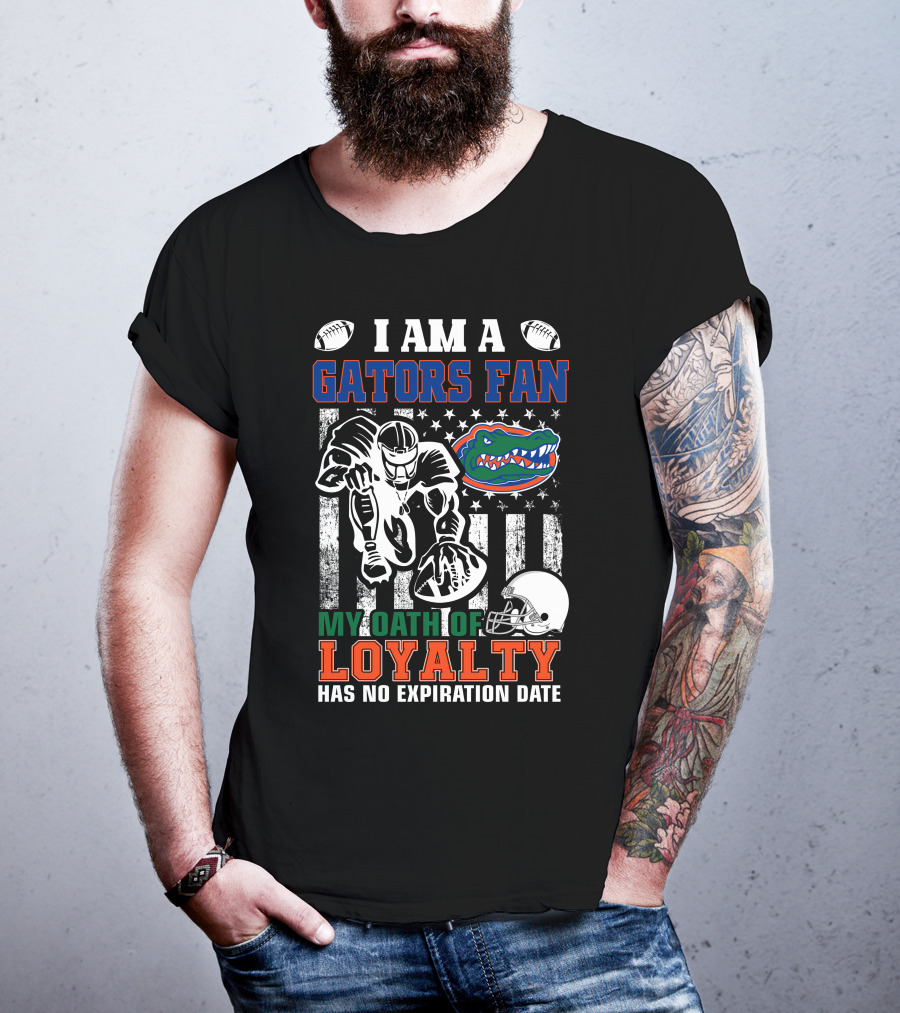 I Am A Gators Fan My Oath Of Loyalty Has No Expiration Date Florida Gators Football Player Helmet Footballs Stars Stripes T-Shirt