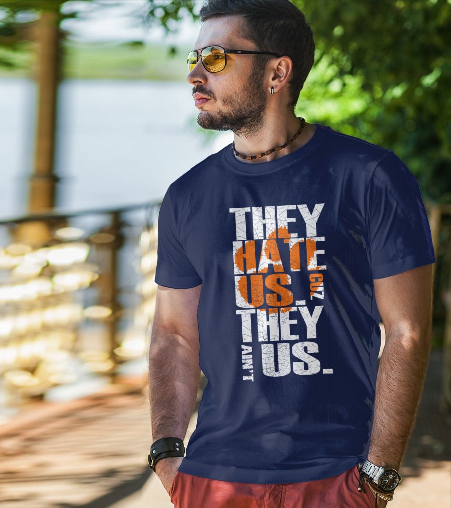 They Hate Us Cuz They Ain't Us Clemson Tigers T-Shirt