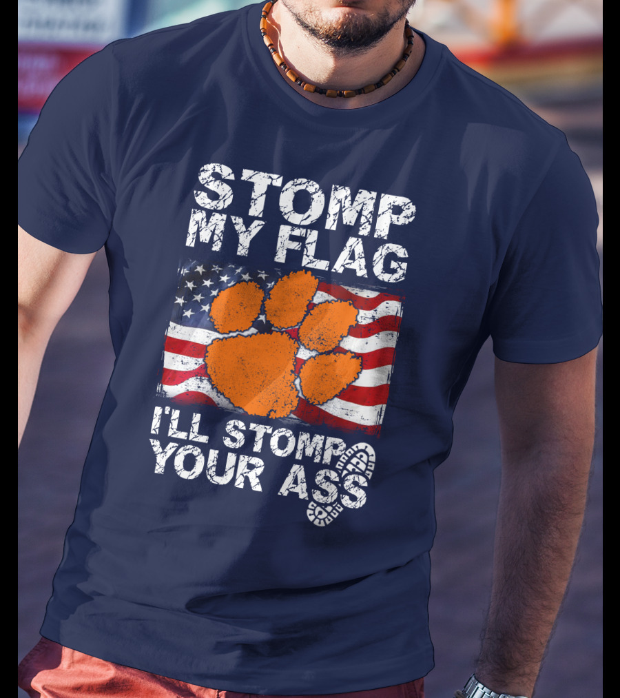Stomp My Flag Clemson Tigers American Pride T-Shirt