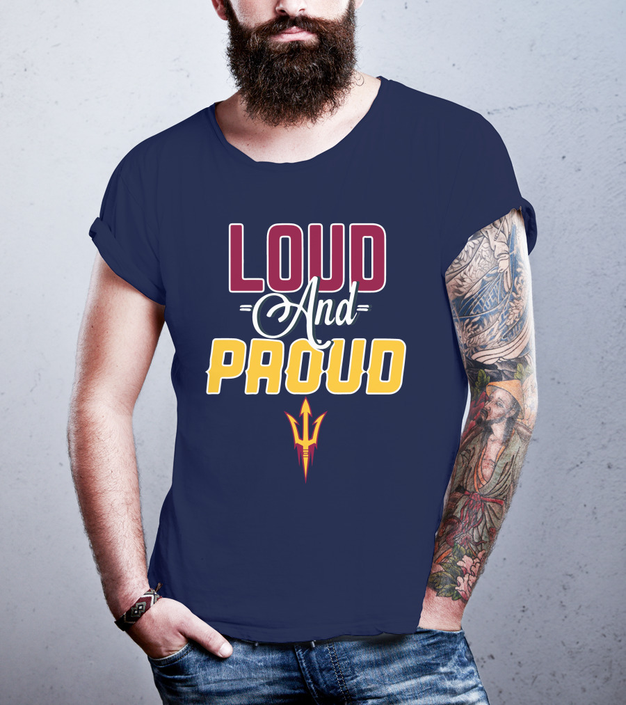 Loud And Proud Arizona State Sun Devils T-Shirt