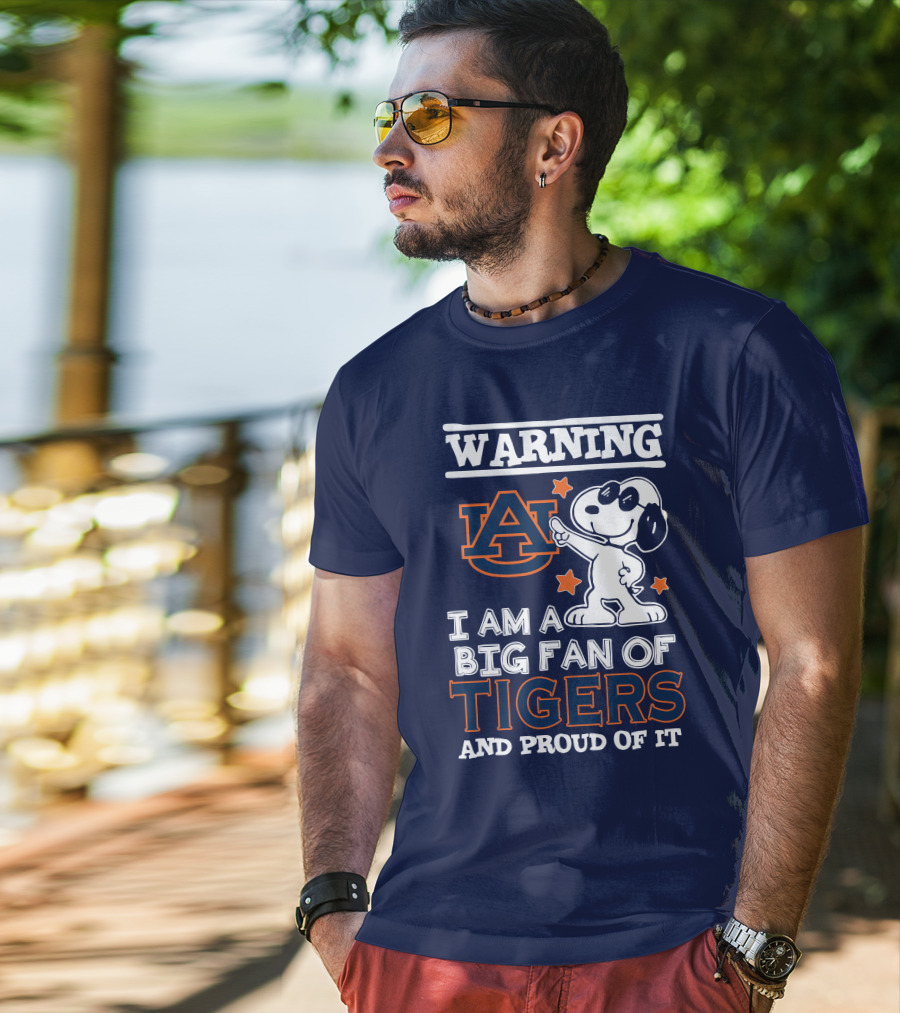 Warning Auburn I Am A Big Fan Of Tigers And Proud Of It T-Shirt