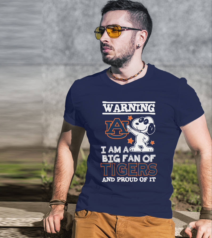 Warning Auburn I Am A Big Fan Of Tigers And Proud Of It T-Shirt
