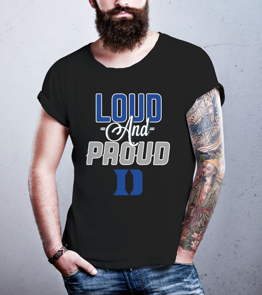 Loud And Proud Duke Blue Devils D T-Shirt