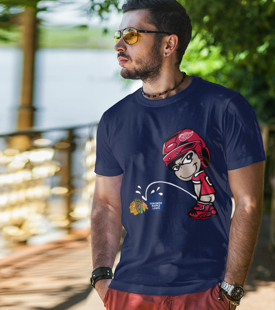Detroit Redwings Rivalry Humor With Chicago Blackhawks And Toronto Maple Leafs T-Shirt