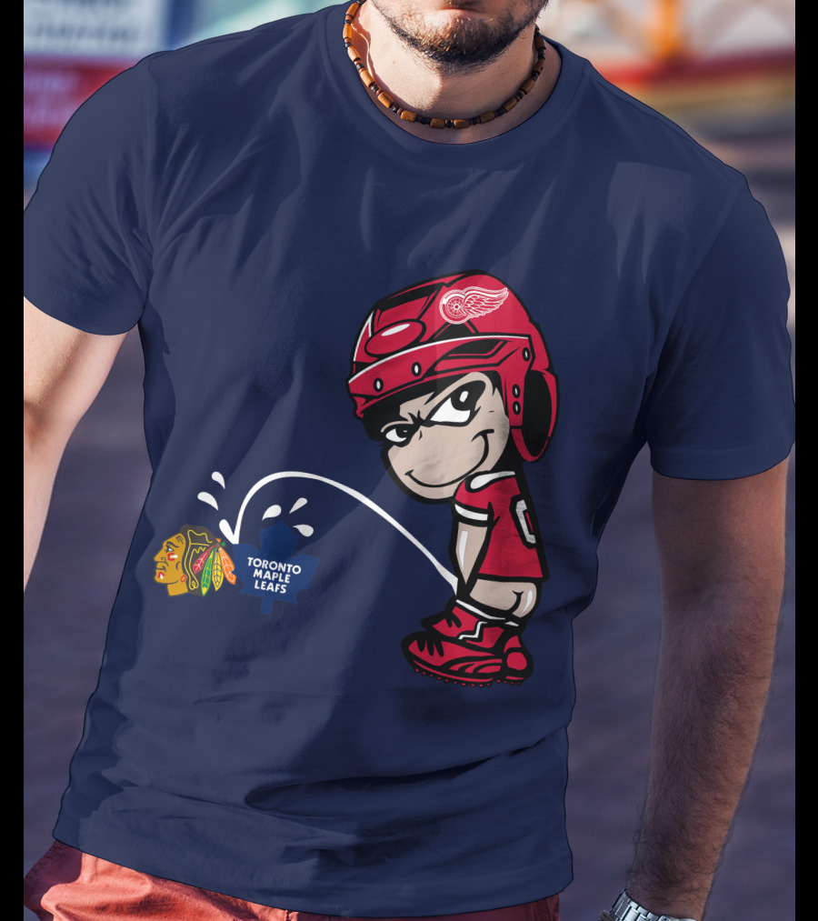 Detroit Redwings Rivalry Humor With Chicago Blackhawks And Toronto Maple Leafs T-Shirt