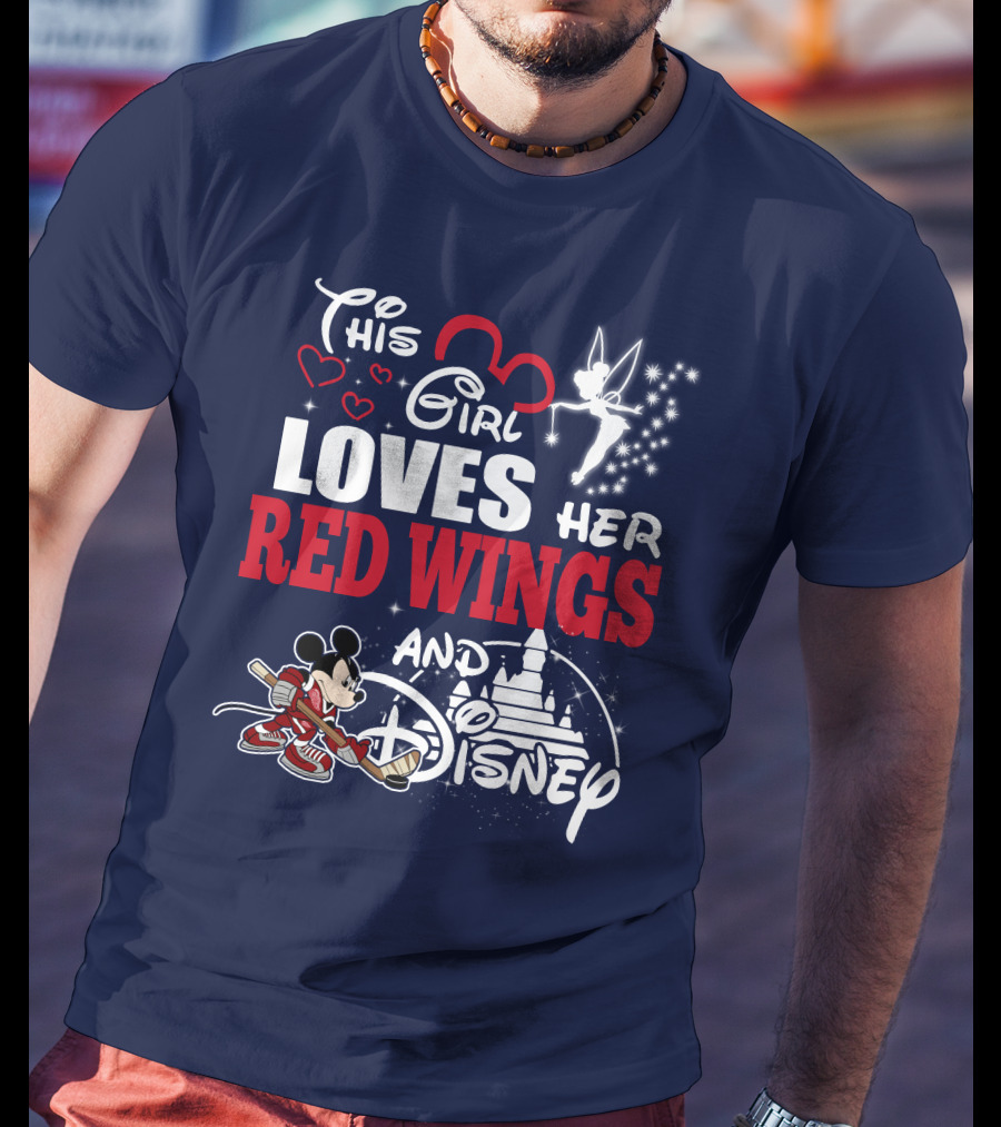 This Girl Loves Her Red Wings And Disney T-Shirt