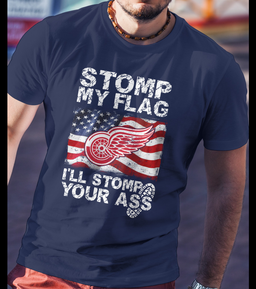 Stomp My Flag Detroit Redwings American Flag T-Shirt