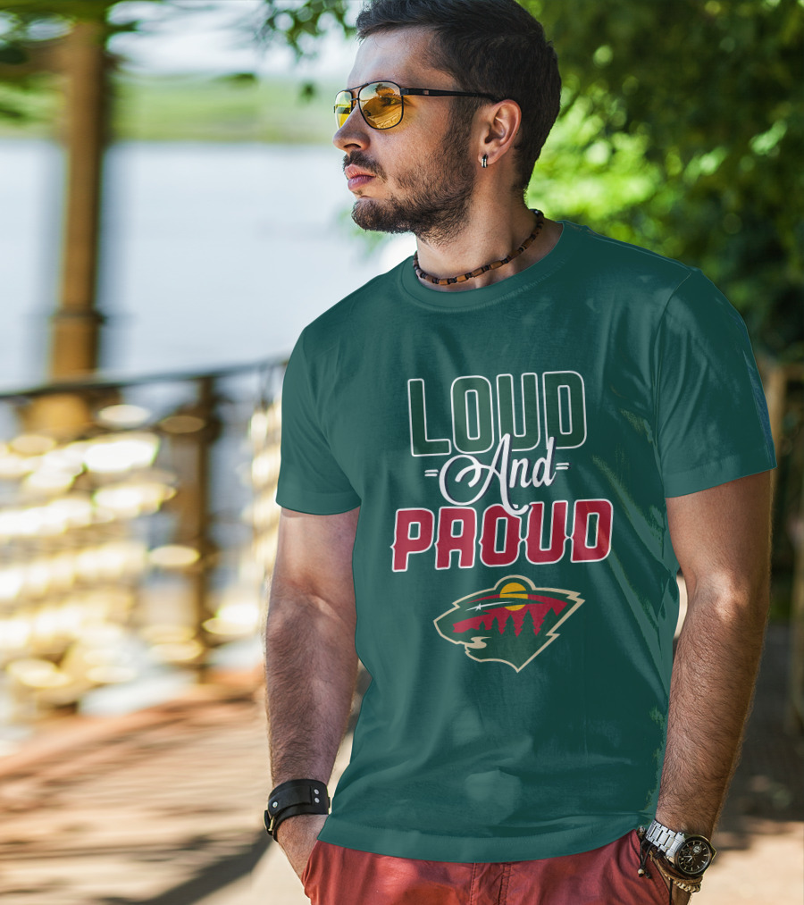 Loud And Proud Minnesota Wild T-Shirt
