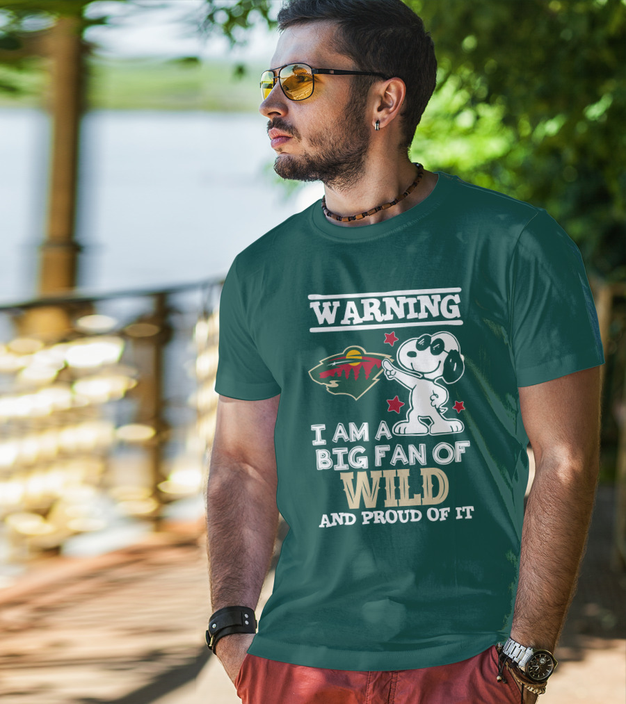 Warning I Am A Big Fan Of Minnesota Wild And Proud Of It T-Shirt