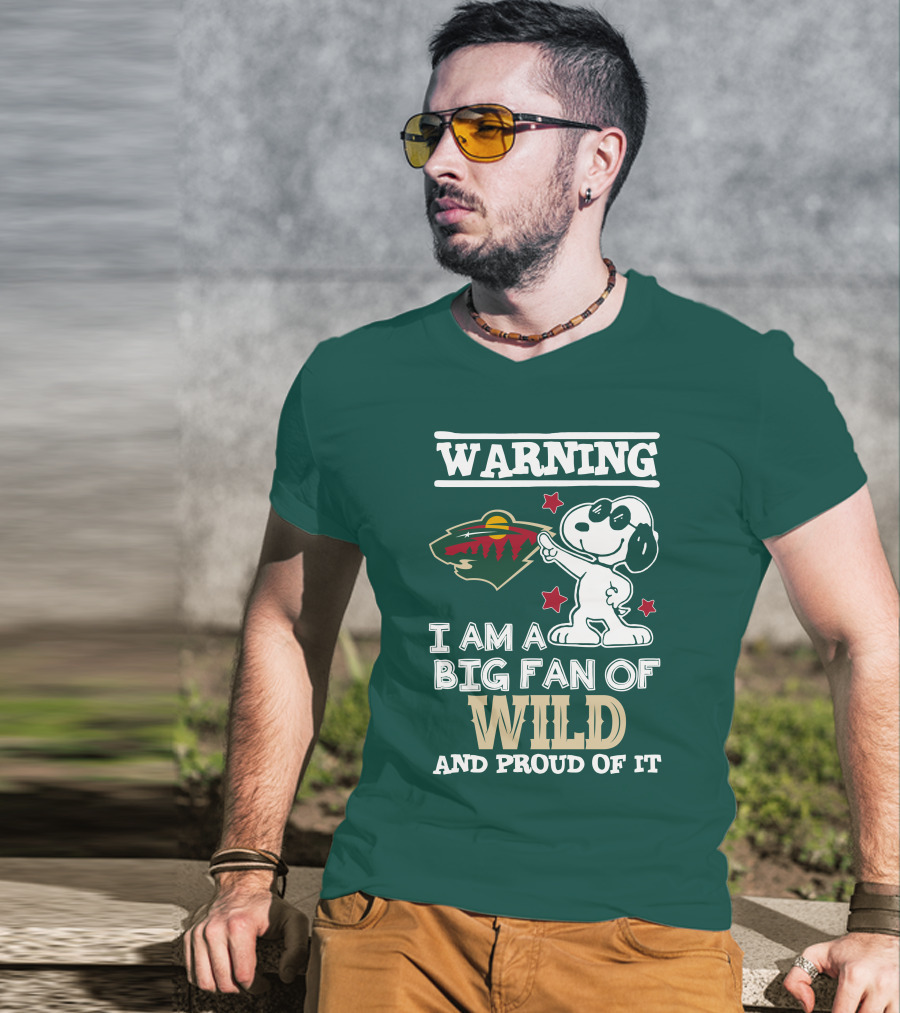 Warning I Am A Big Fan Of Minnesota Wild And Proud Of It T-Shirt