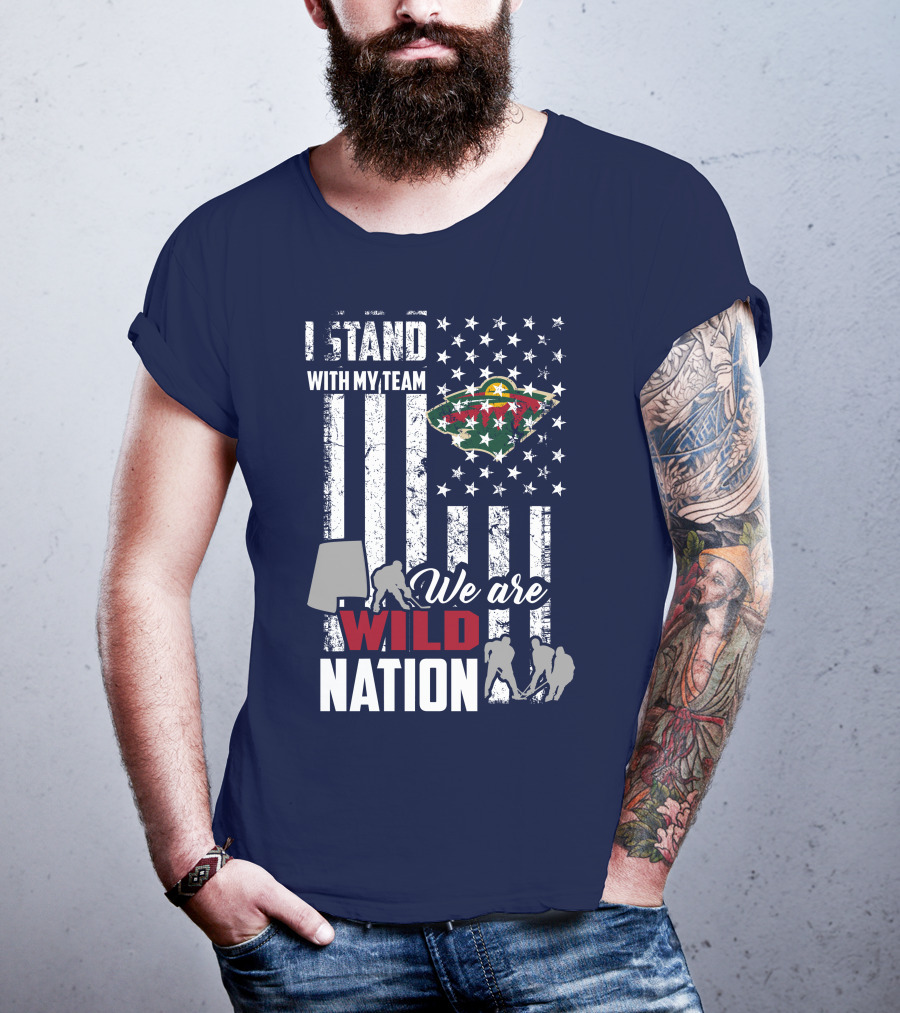 I Stand With My Team We Are Minnesota Wild Nation T-Shirt