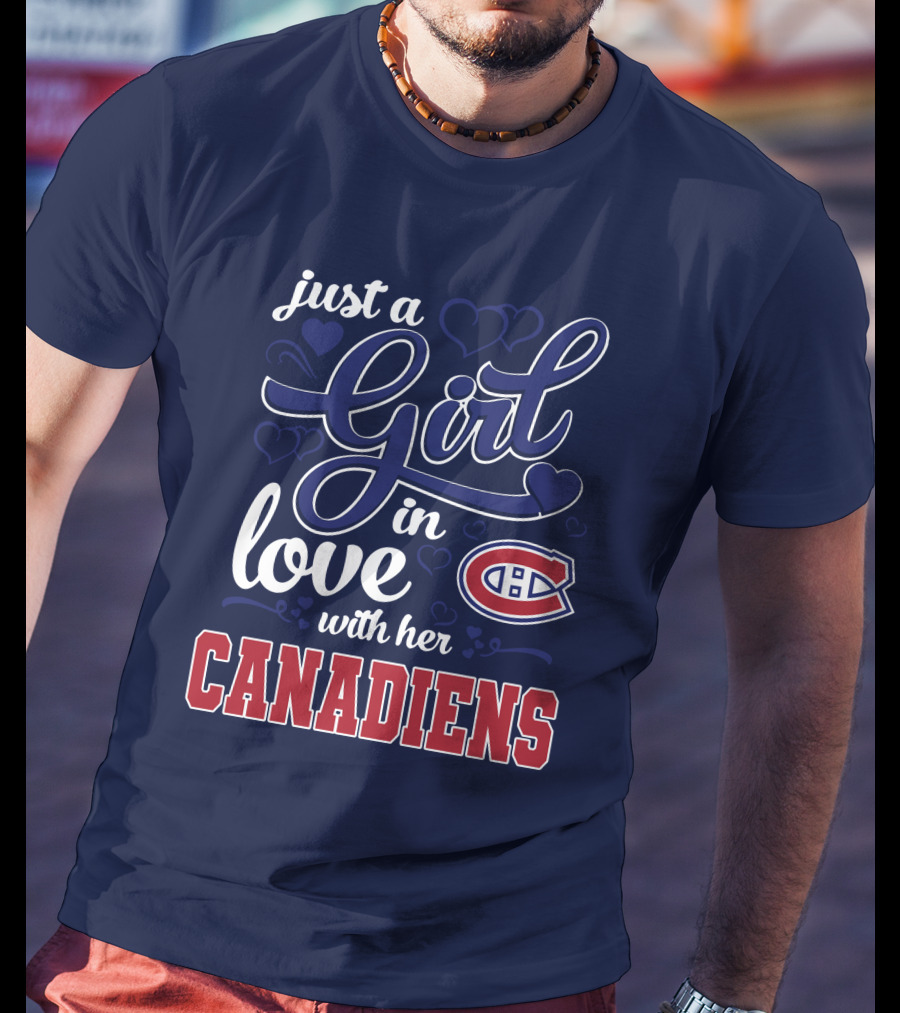 Just A Girl In Love With Her Canadiens T-Shirt