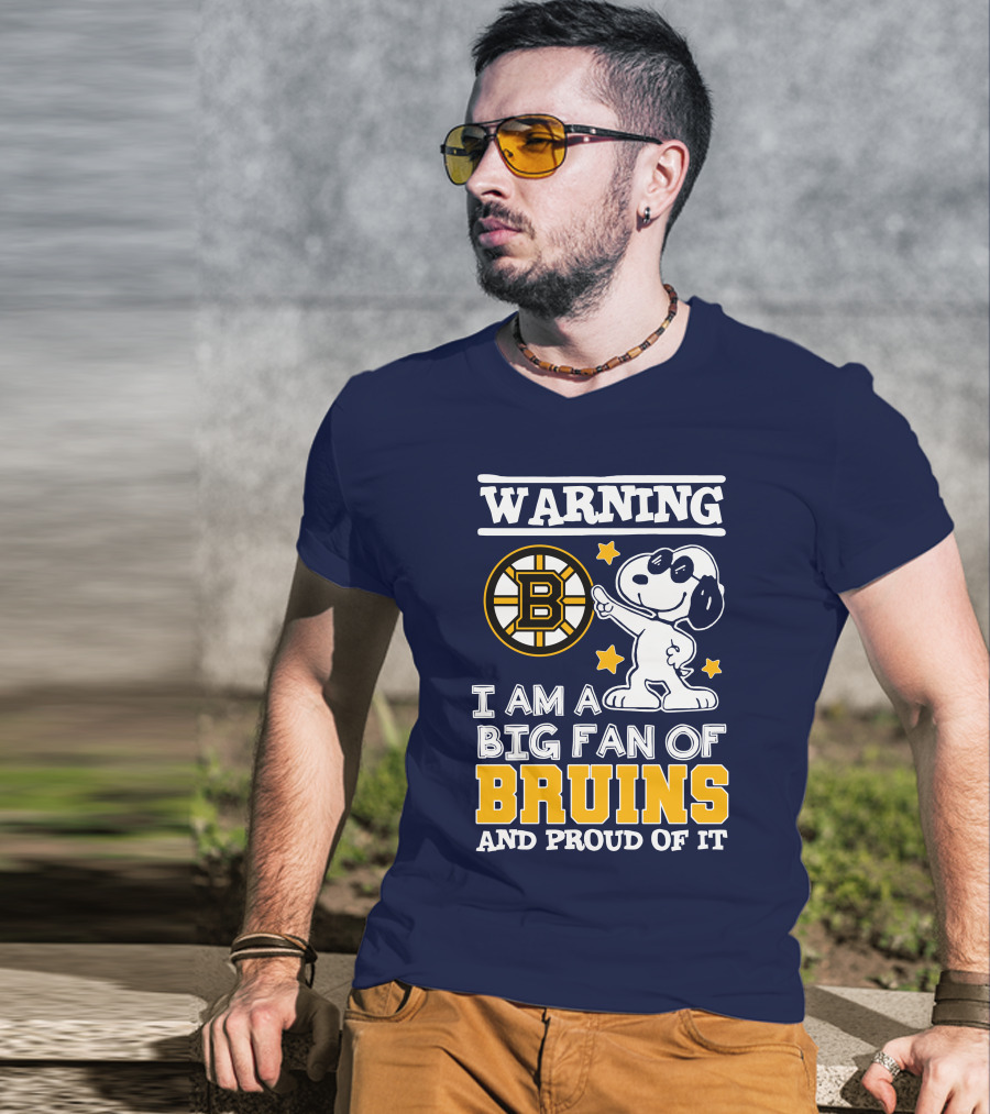 Warning I Am A Big Fan Of Boston Bruins And Proud Of It T-Shirt