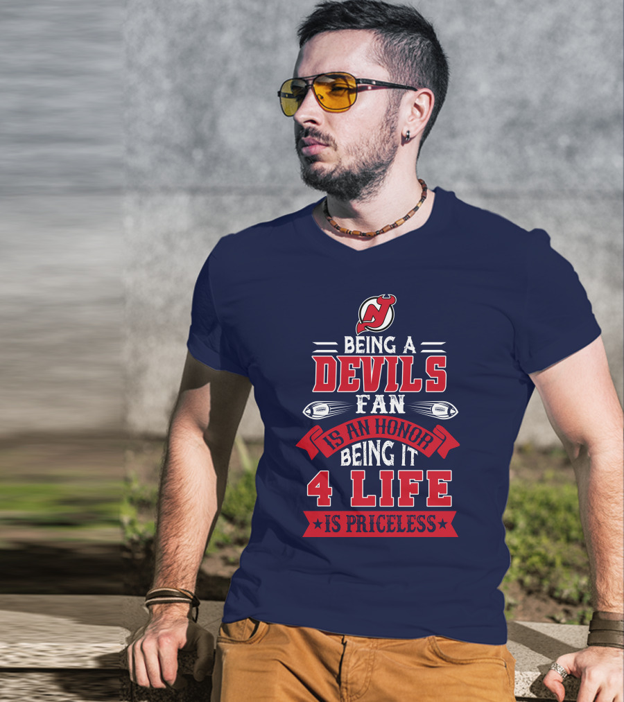 New Jersey Devils Being A Devils Fan Is An Honor Being It 4 Life Is Priceless T-Shirt