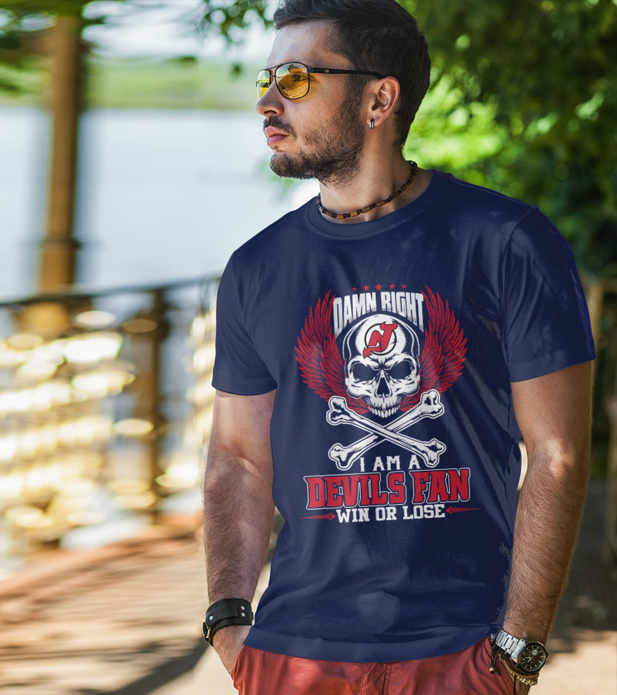 Damn Right I Am A New Jersey Devils Fan Win Or Lose T-Shirt