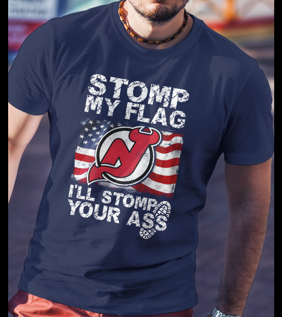 Stomp My Flag New Jersey Devils I'll Stomp Your Ass T-Shirt