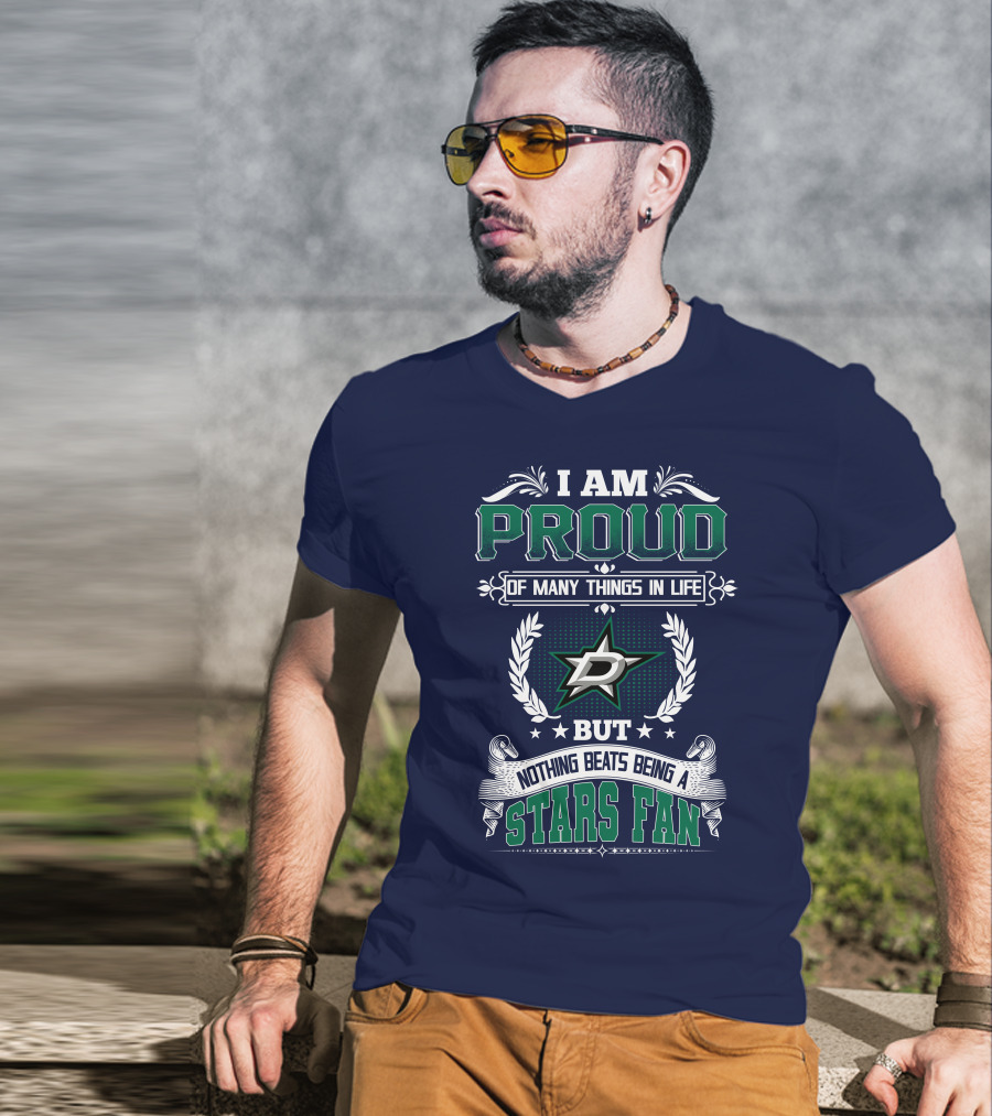 I Am Proud Of Many Things In Life But Nothing Beats Being A Stars Fan T-Shirt