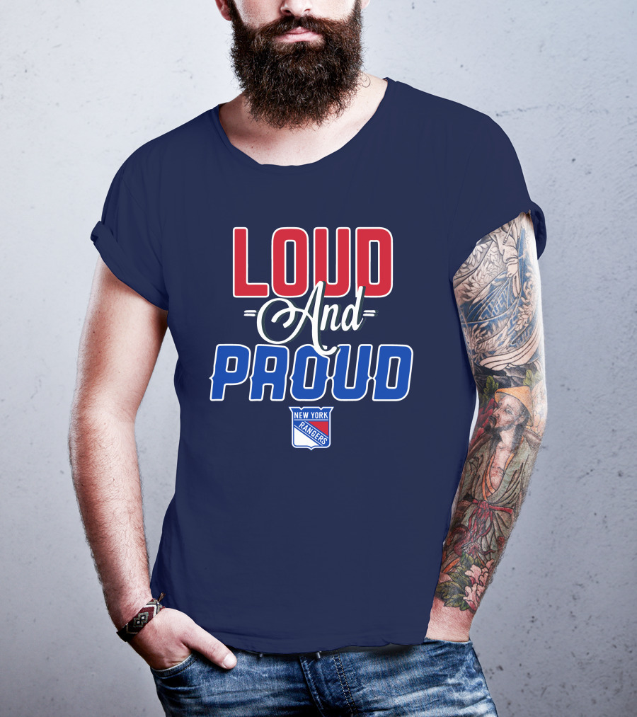 Loud And Proud New York Rangers T-Shirt