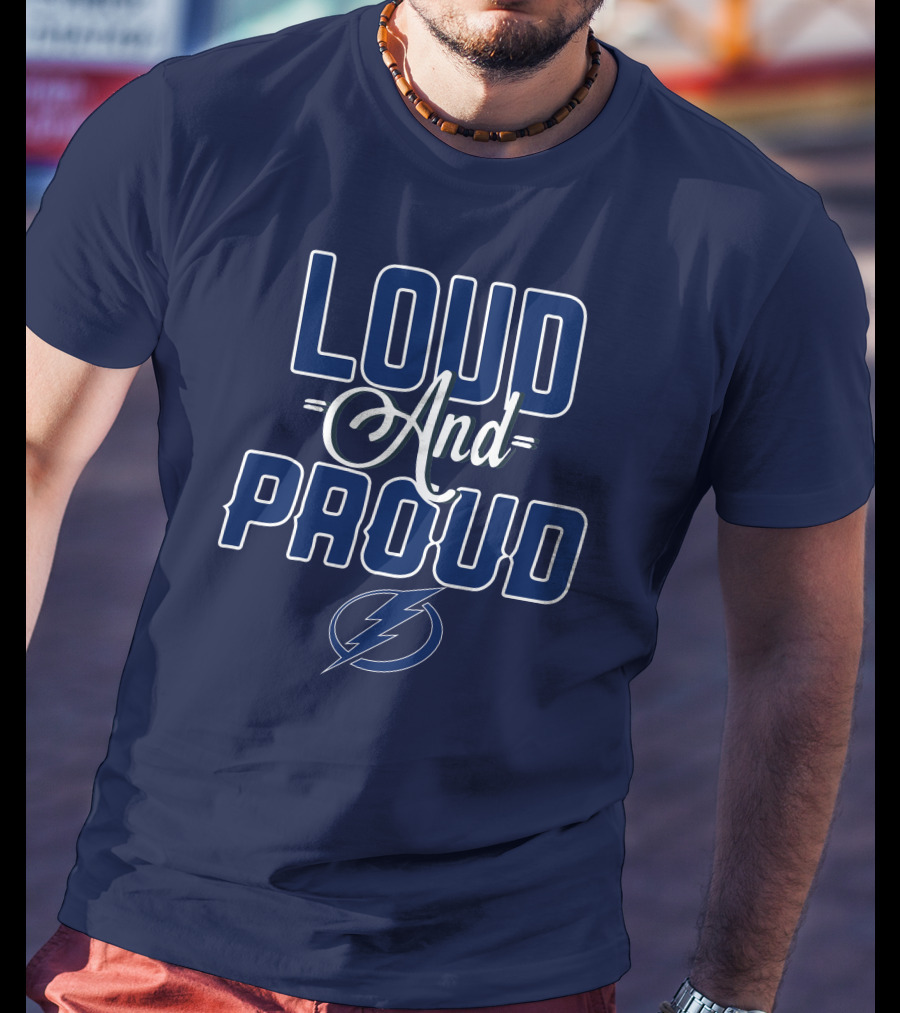 Loud And Proud Tampa Bay Lightning T-Shirt