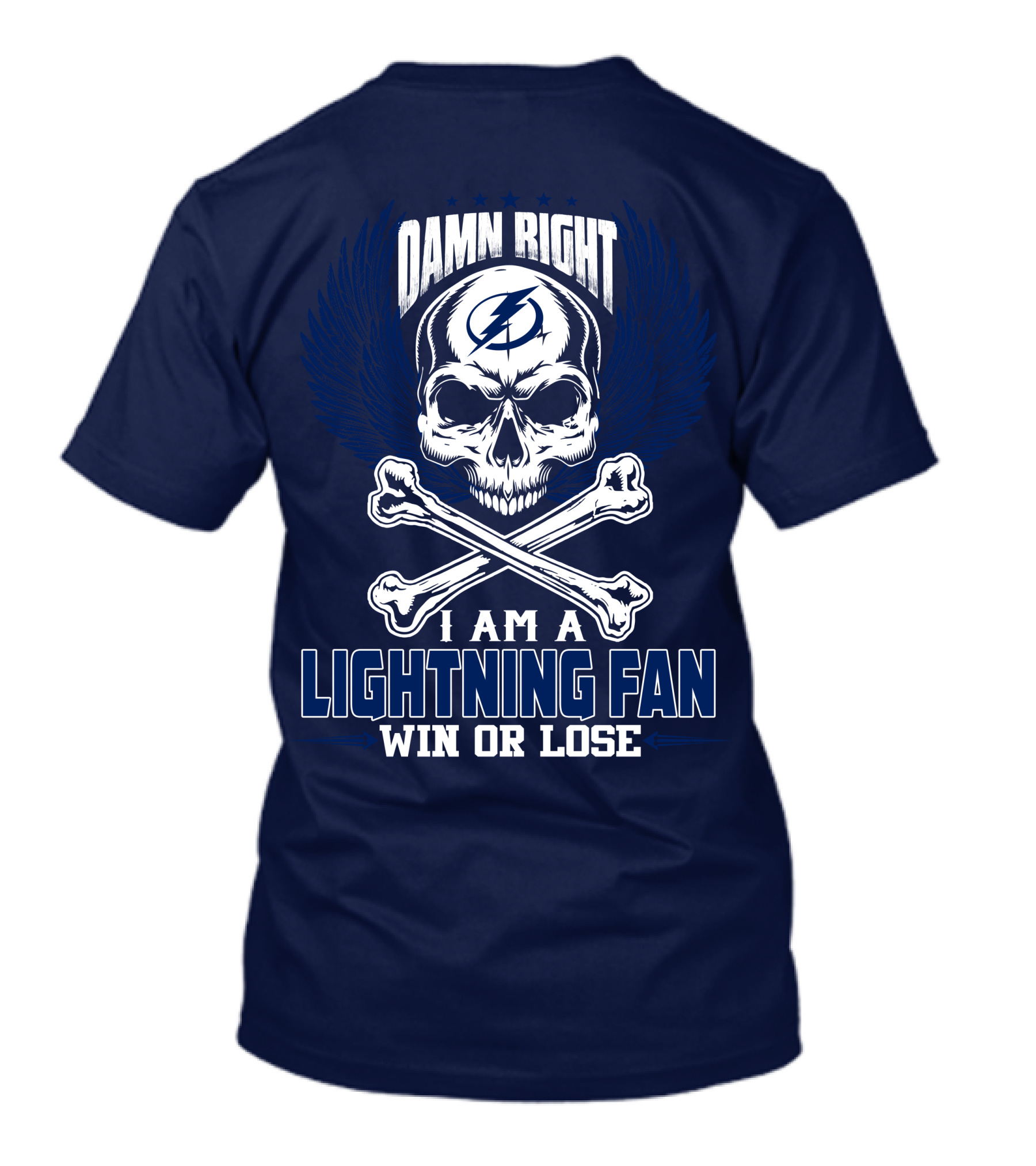 Damn Right I Am A Lightning Fan Win Or Lose Tampa Bay Lightning T-Shirt