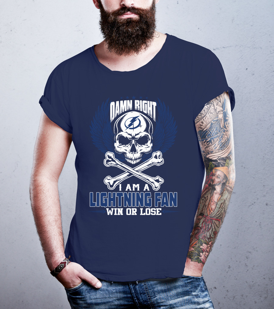Damn Right I Am A Lightning Fan Win Or Lose Tampa Bay Lightning T-Shirt