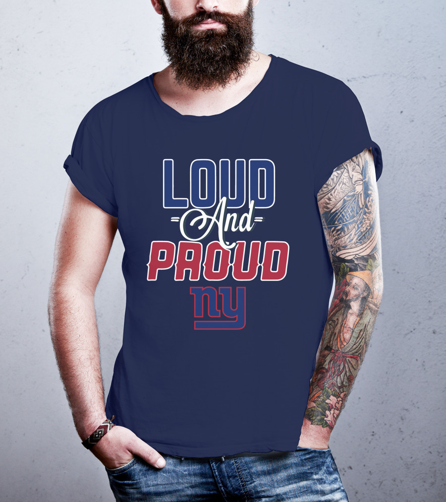 Loud And Proud Nyc New York Giants T-Shirt