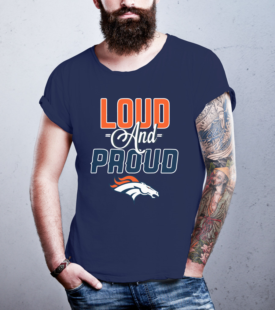 Denver Broncos Loud And Proud T-Shirt