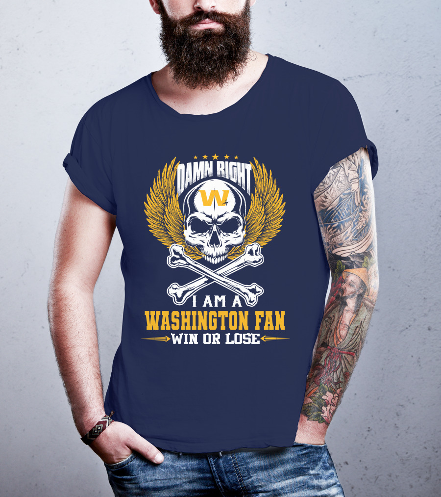 Damn Right I Am A Washington Fan Win Or Lose Skull Wings T-Shirt