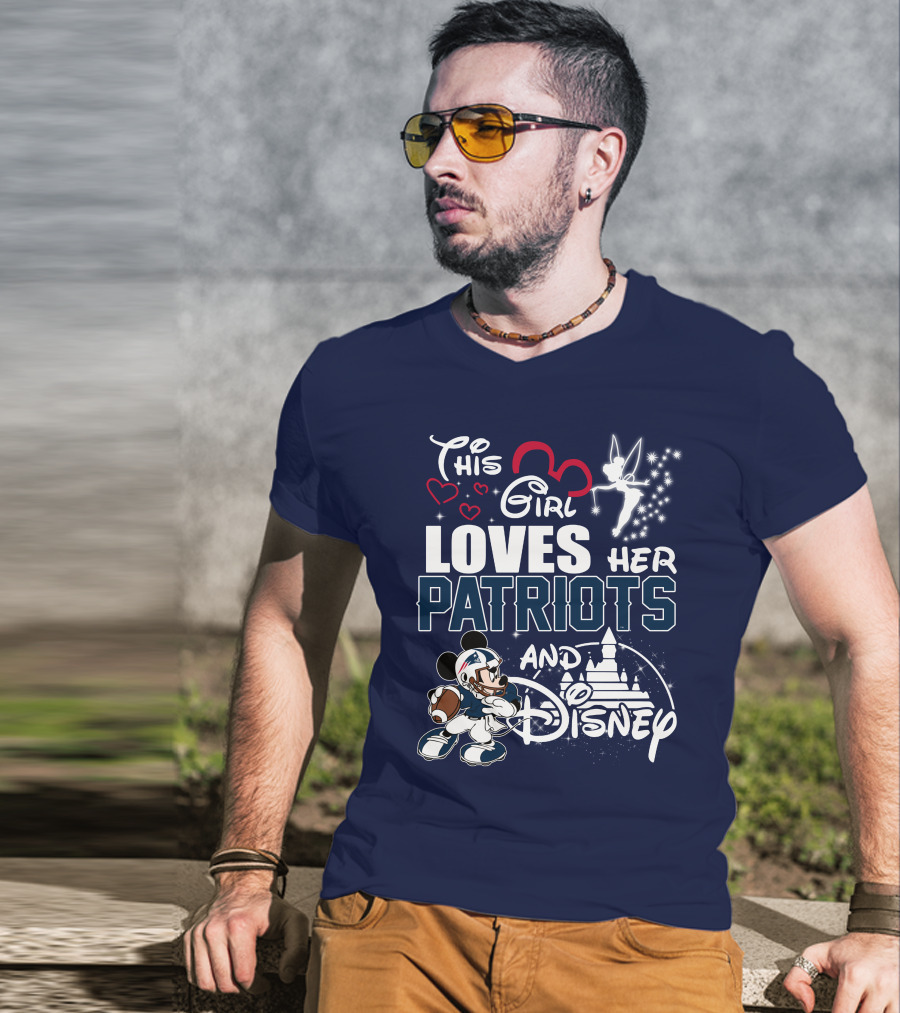 This Girl Loves Her Patriots And Disney T-Shirt
