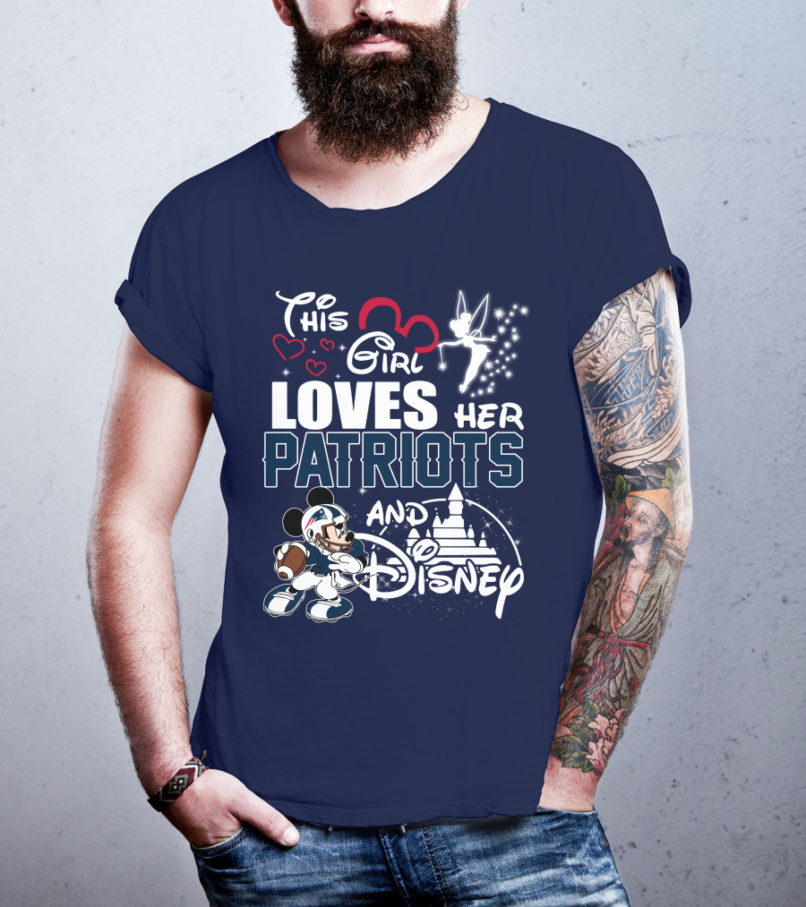 This Girl Loves Her Patriots And Disney T-Shirt