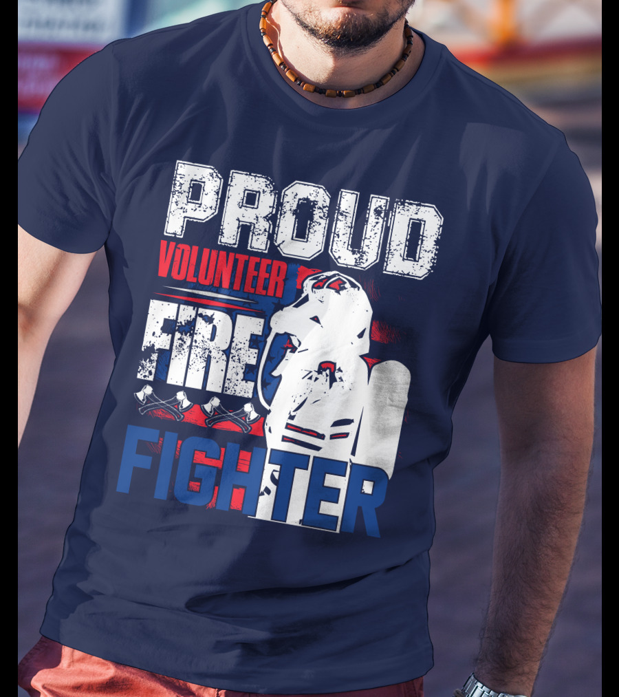 Proud Volunteer Firefighter T-Shirt