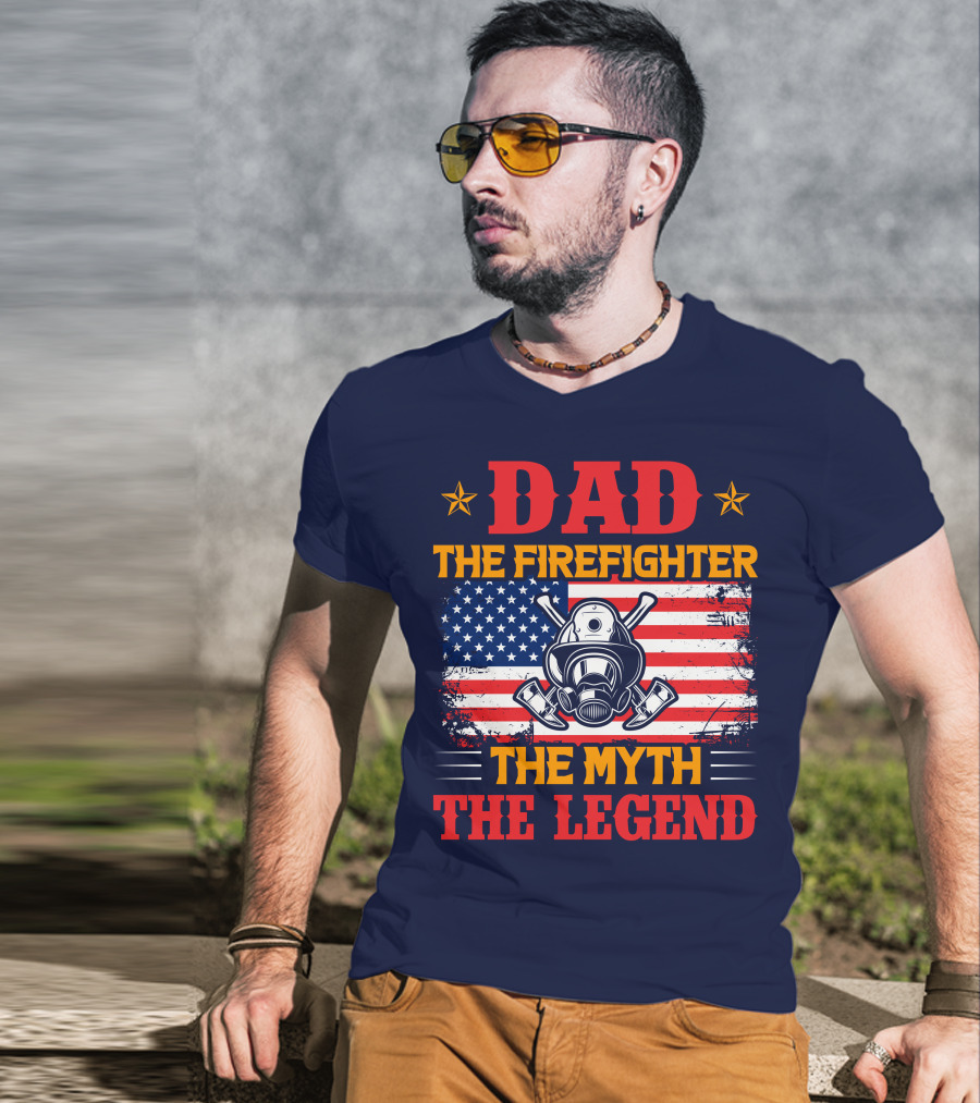 Dad The Firefighter The Myth The Legend American Flag Helmet Axes T-Shirt