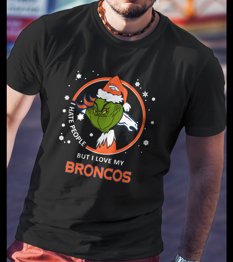 I Hate People But I Love My Broncos Grinch Santa Christmas T-Shirt
