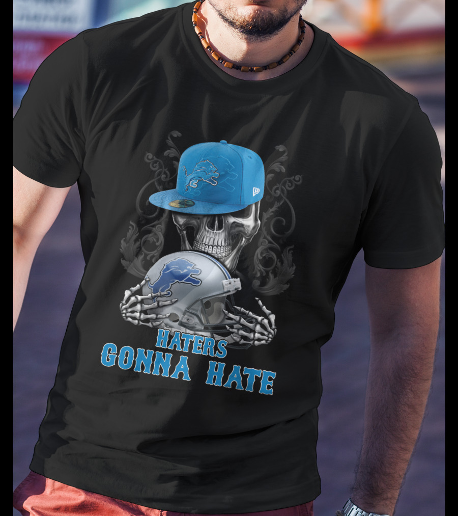 Haters Gonna Hate Detroit Lions Skull Helmet Cap T-Shirt