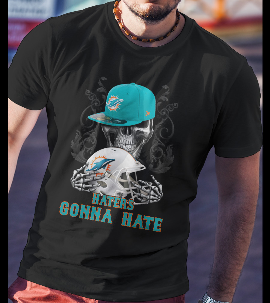 Miami Dolphins Haters Gonna Hate Skull Helmet Cap T-Shirt