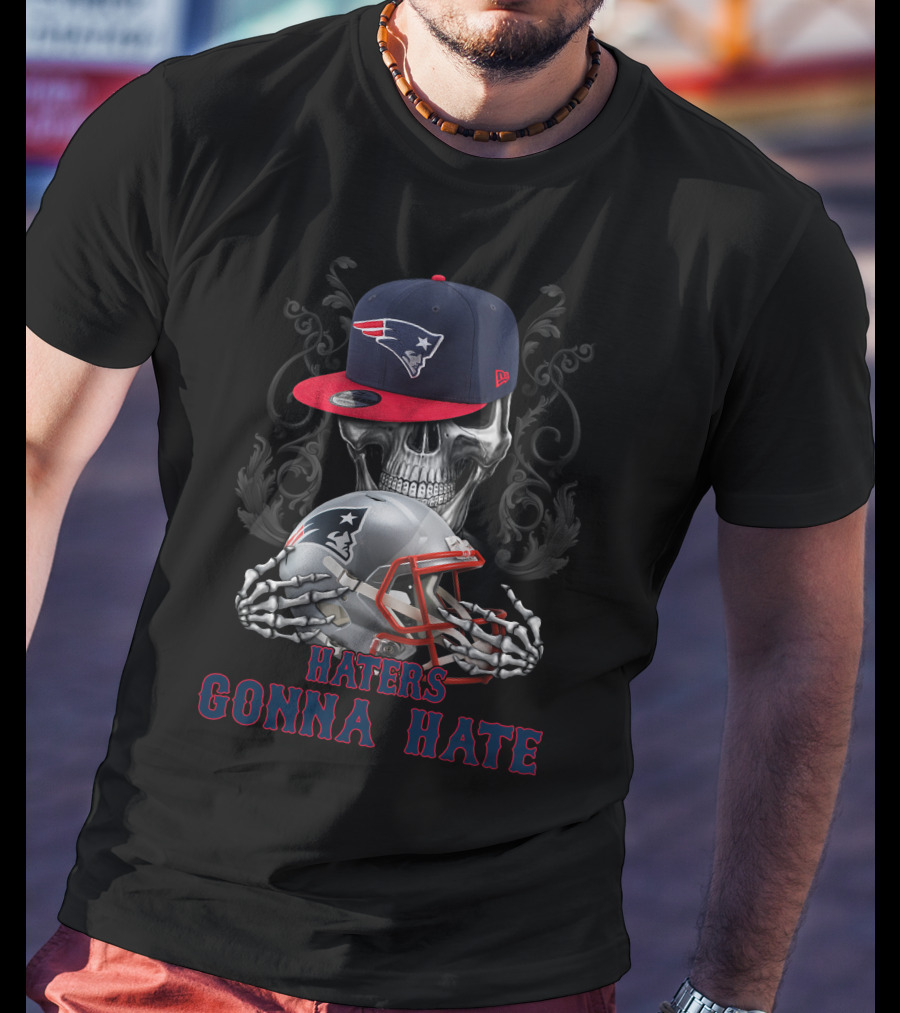 Haters Gonna Hate New England Patriots Skull With Helmet And Cap T-Shirt