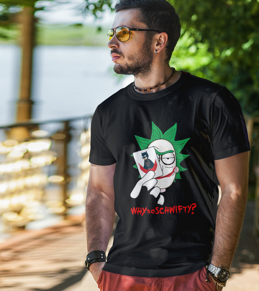 Why So Schwifty? Joker Rick And Batman Mashup T-Shirt