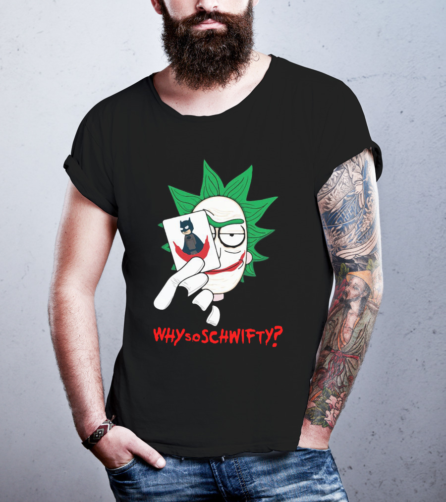 Why So Schwifty? Joker Rick And Batman Mashup T-Shirt
