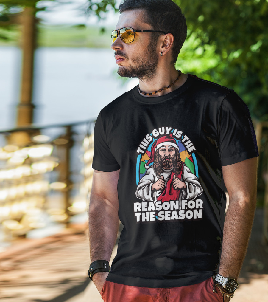 This Guy Is The Reason For The Season Santa Hat Jesus T-Shirt