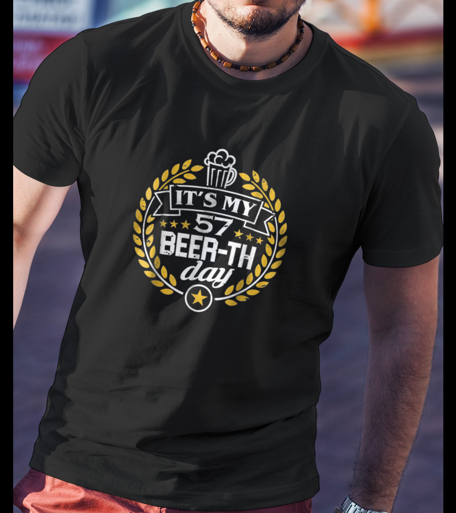 It's My 57 Beer-Th Day T-Shirt