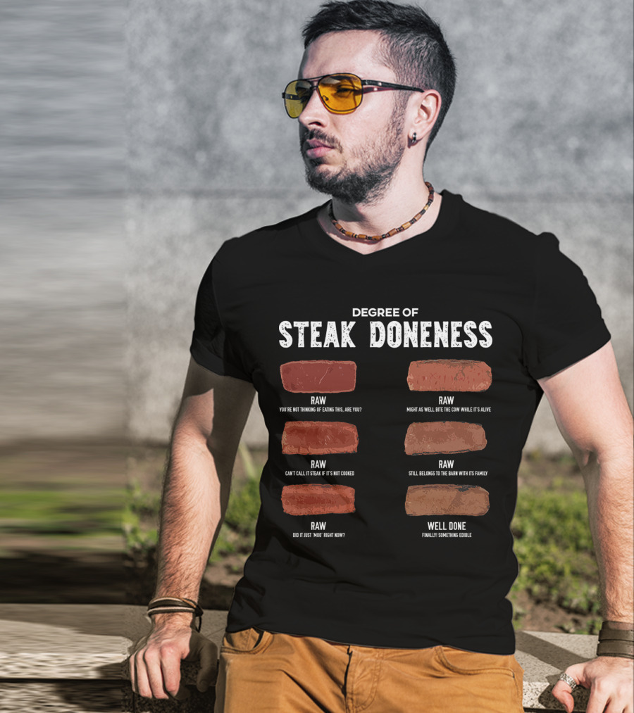 Steak Lover Degree Of Steak Doneness Raw Well Done Humor T-Shirt
