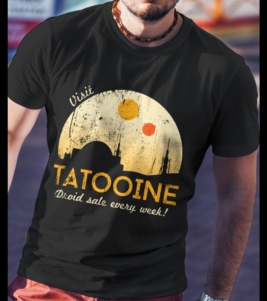 Visit Tatooine Droid Sale Every Week T-Shirt