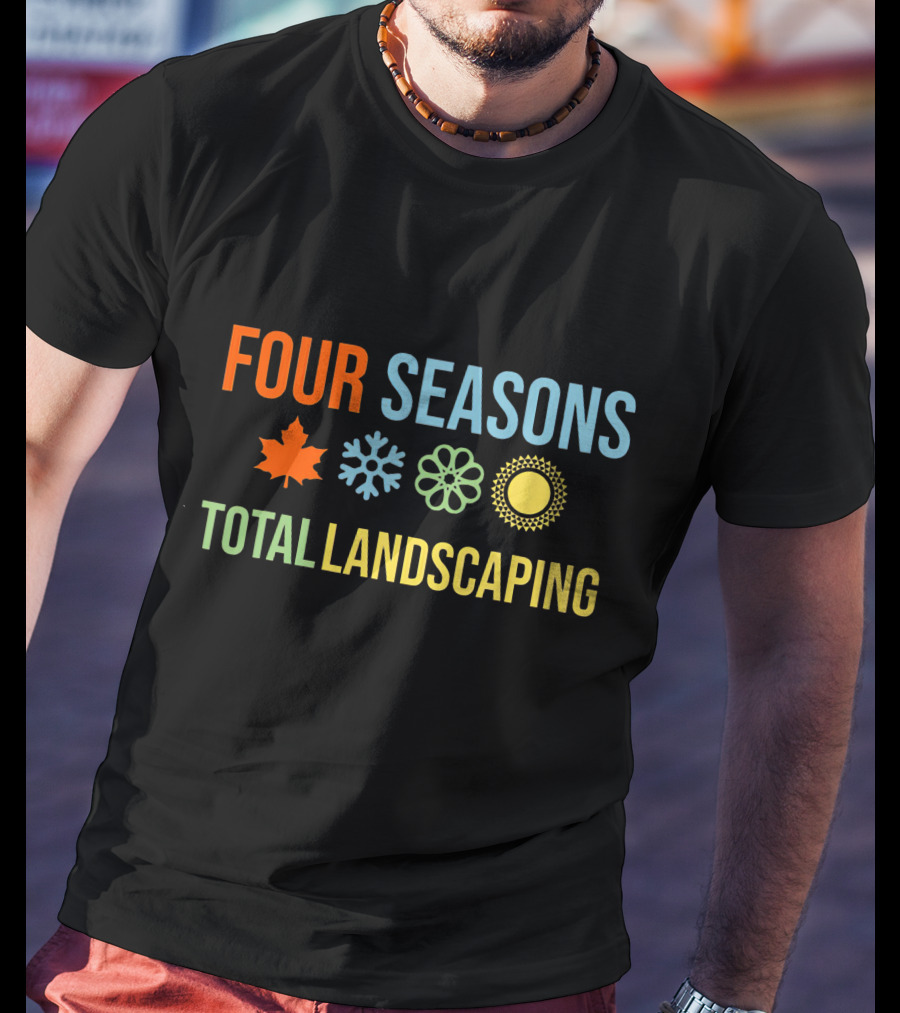 Four Seasons Total Landscaping Autumn Leaf Snowflake Floral Sun T-Shirt