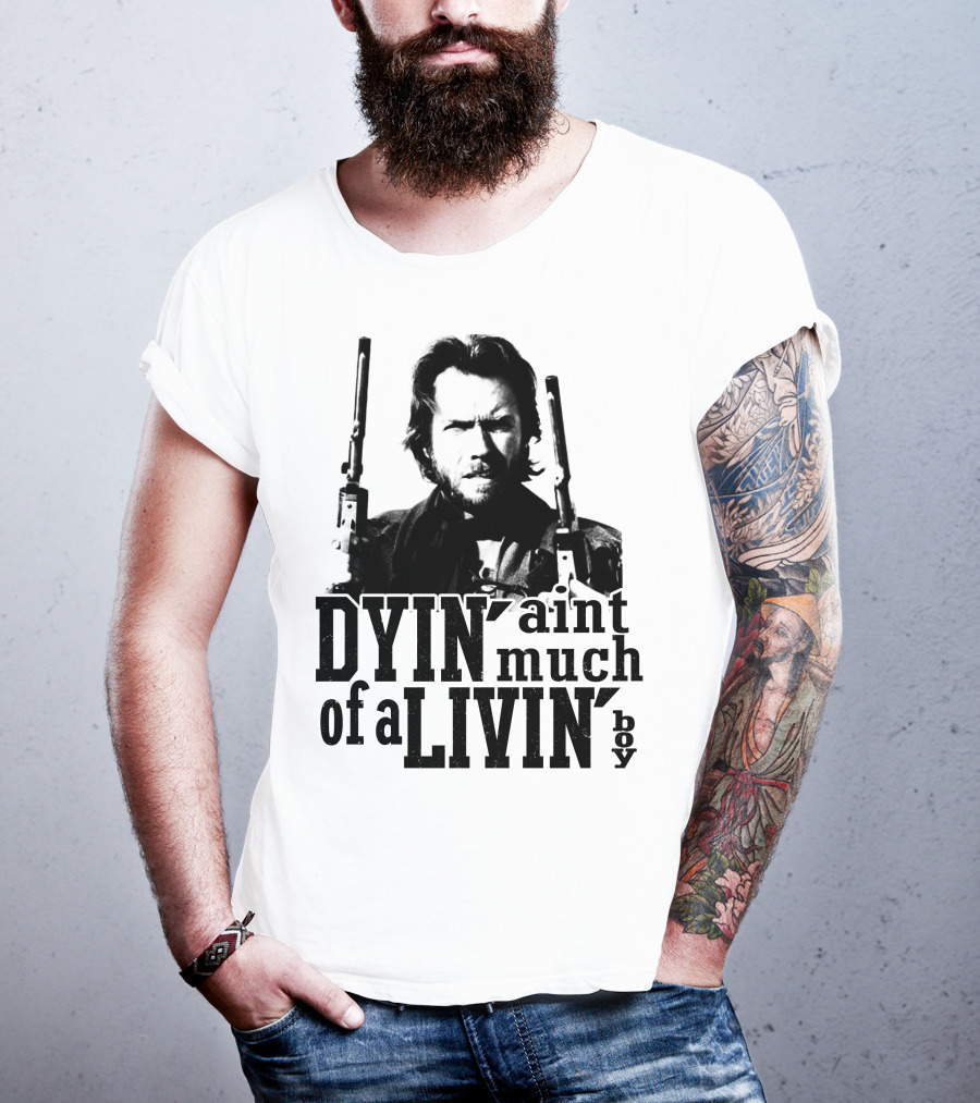 Clint Eastwood The Outlaw Josey Wales Dyin' Ain't Much Of A Livin' Boy T-Shirt