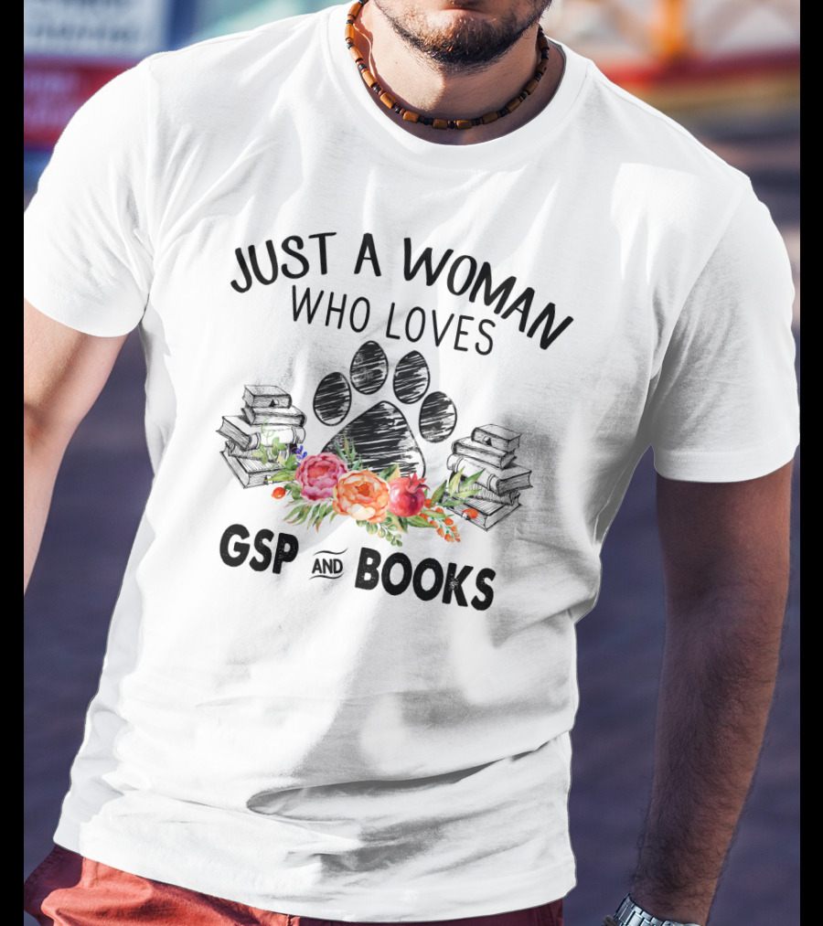 Just A Woman Who Loves GSP And Books With Paw Print And Floral Stack Elements T-Shirt